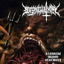 BLASPHEMATHORY - Sadistic Blood Ceremony [CD]