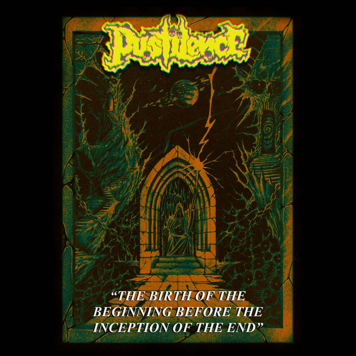 PUSTILENCE - The Birth of the Beginning Before the Inception of the End [CD]