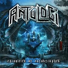 ANTOLOGI – Chronicles Of Catastrophes [CD]