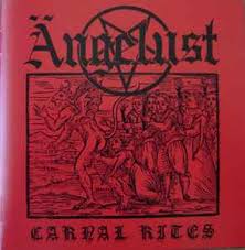 ÄNGELUST - Carnal Rites [CD]