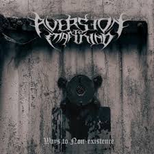 AVERSION TO MANKIND - Ways to Non-Existence [CD]