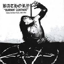 BATHORY - Burnin Leather (Demos & Rare Tracks 1983-1995) [CD]