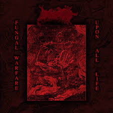 BLOOD SPORE - Fungal Warfare Upon All Life [CD]