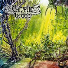CRYPTIC BROOD - Outcome of Obnoxious Science [CD]