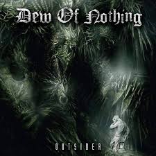 DEW OF NOTHING - Outsider [CD]