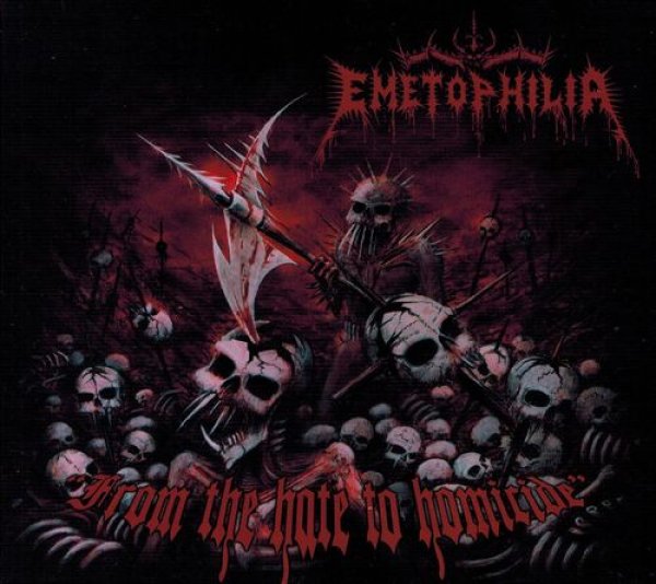 EMETOPHILIA - From The Hate To Omicide [DIGI CD]