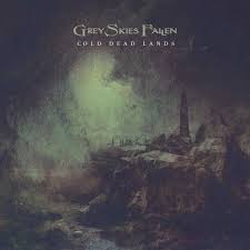 GREY SKIES FALLEN - Cold Dead Lands [CD]