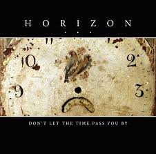 HORIZON… - Don’t Let The Time Pass You By [CD]