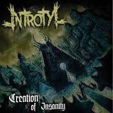 INTROTYL - Creation of Insanity [CD]