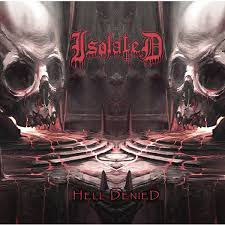 ISOLATED - Hell Denied [DIGI CD]