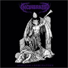 INCINERATED - Stellar Abomination [CD]