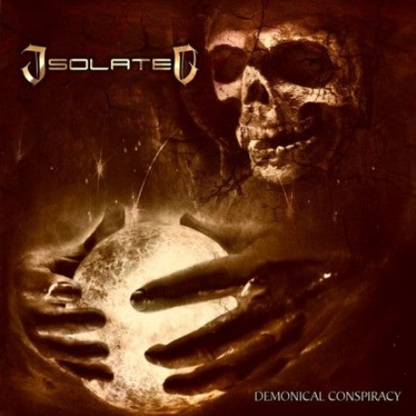ISOLATED - Demonical Conspiracy [CD]