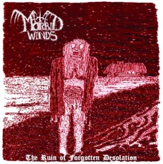 MORBID WIND - The Ruin Of Forgotten Desolation [CD]