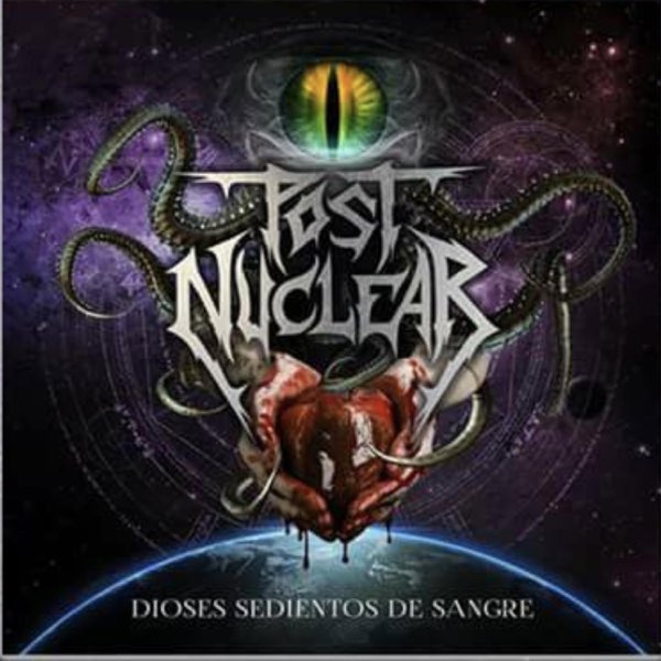 POST NUCLEAR - Dioses Sedientos De Sangre [CD]