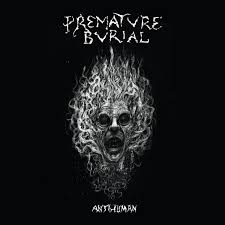 PREMATURE BURIAL - Antihuman [CD]