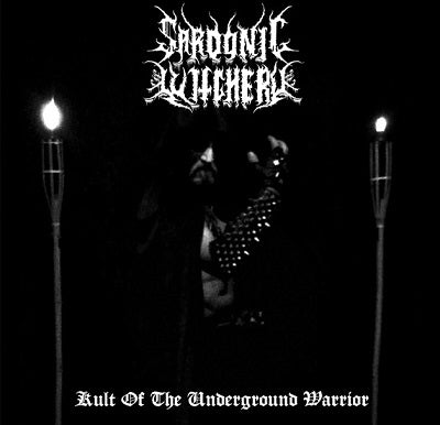 SARDONIC WITCHERY - Kult of the Underground Warrior [CD]