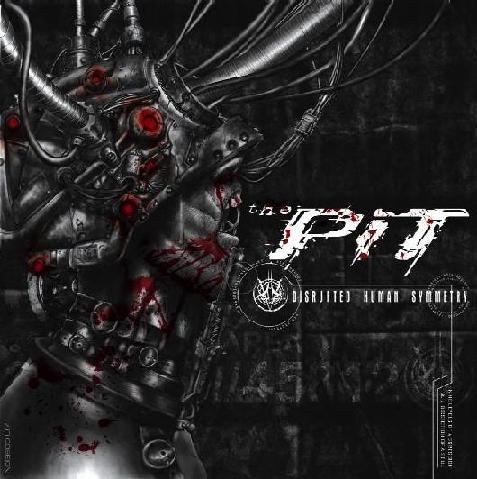 THE PIT - Disrupted Human Symmetry [CD]