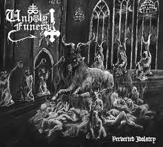 UNHOLY FUNERAL - Perverted Idolatry [CD]