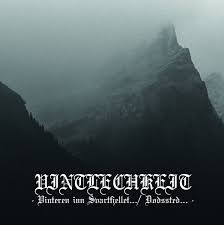VINTLECHKEIT - Vinterent Inn Svartfjellet/Dodssted [CD]